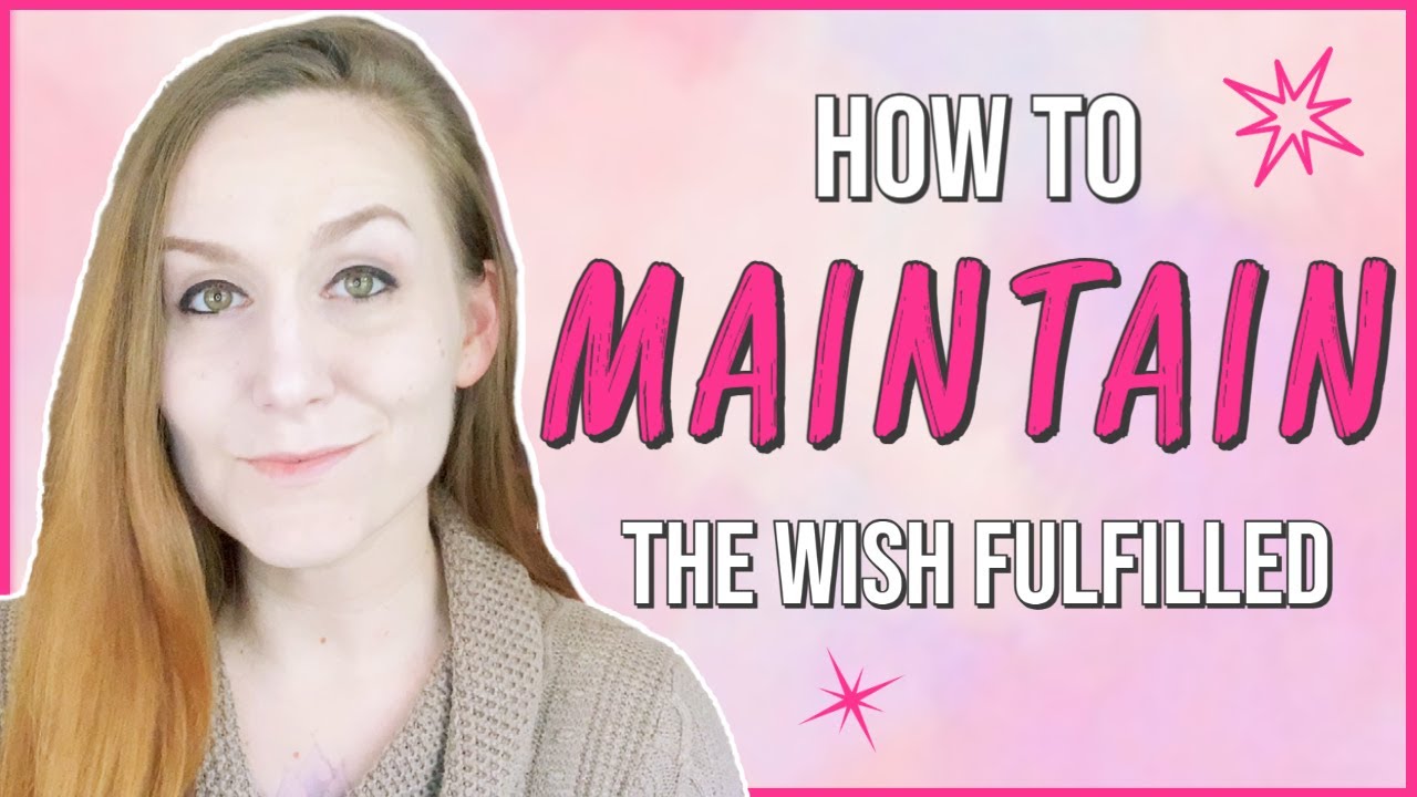 How to Keep Your Manifestation | Maintain the State of the Wish Fulfilled