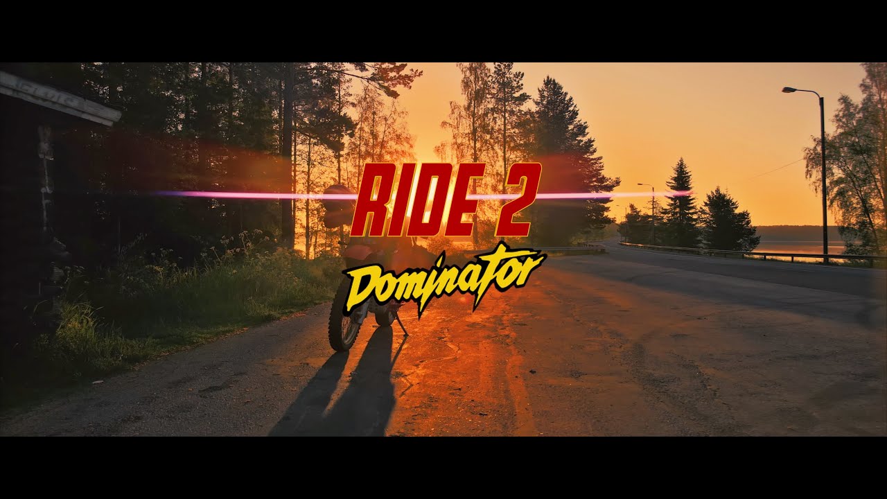 Ride 2 :  Dominator