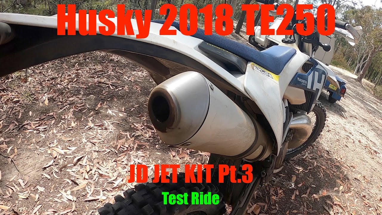 TE250 2018 JD Jet Kit Review Pt.3 TEST RIDE!!!!!!