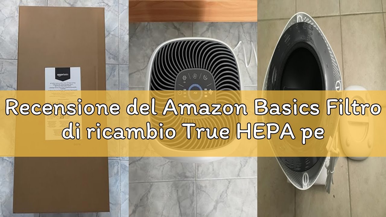Recensione del Amazon Basics Filtro di ricambio True HEPA per purificatore d'aria, 30 m²