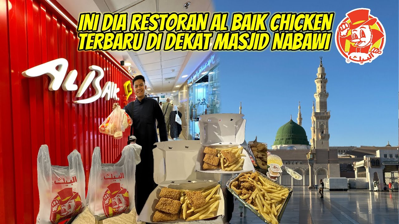 AL BAIK CHCIKEN TERBARU DEKAT MASJID NABAWI
