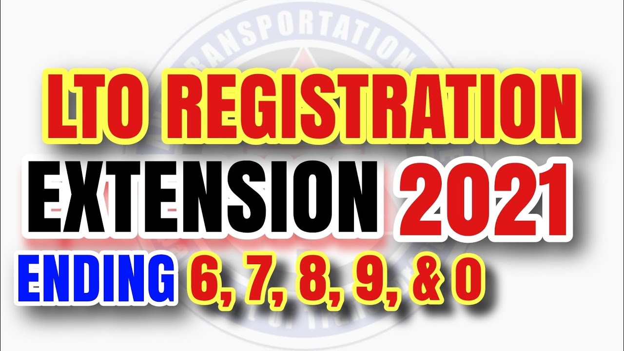 LTO REGISTRATION EXTENSION 2021