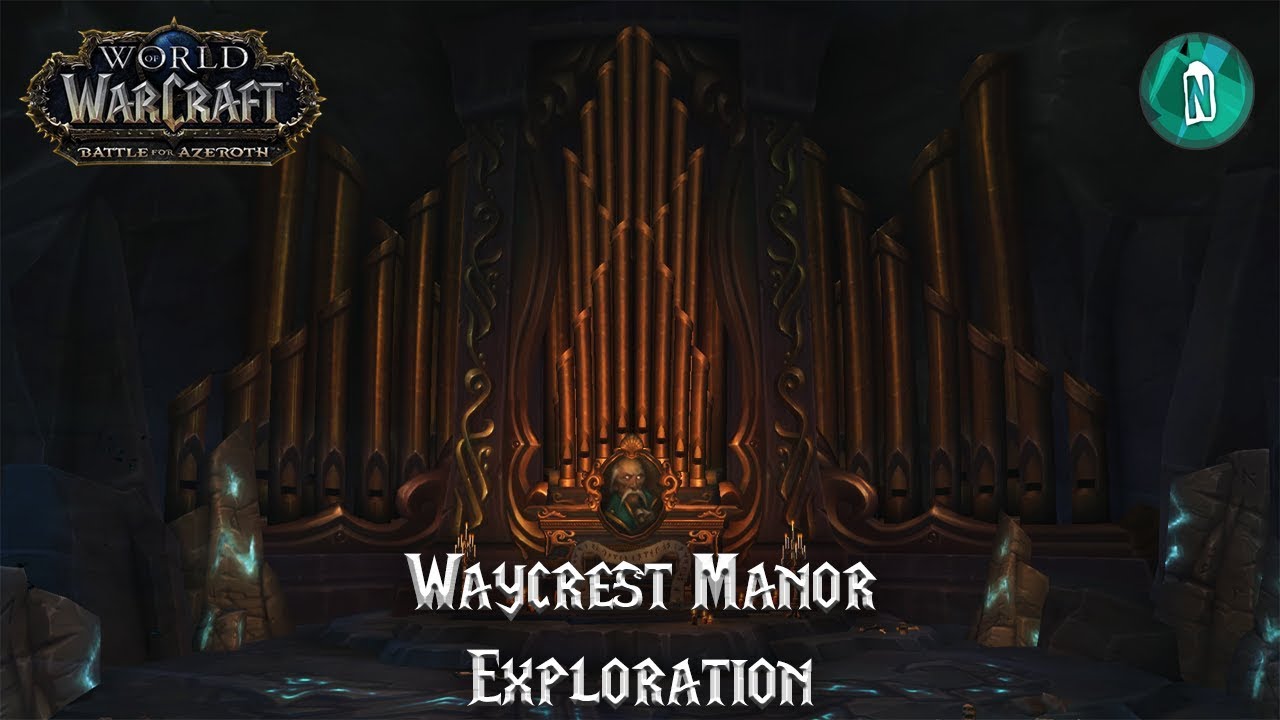 Waycrest Manor Exploration - Battle for Azeroth