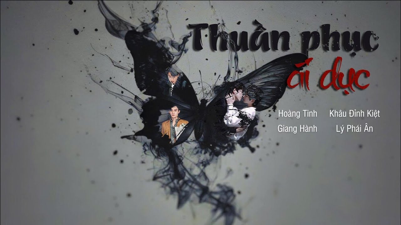 (Vietsub + Pinyin) THUẦN PHỤC &Aacute;I DỤC &bull; Bản 4 người &bull; OST Th&egrave;m Muốn