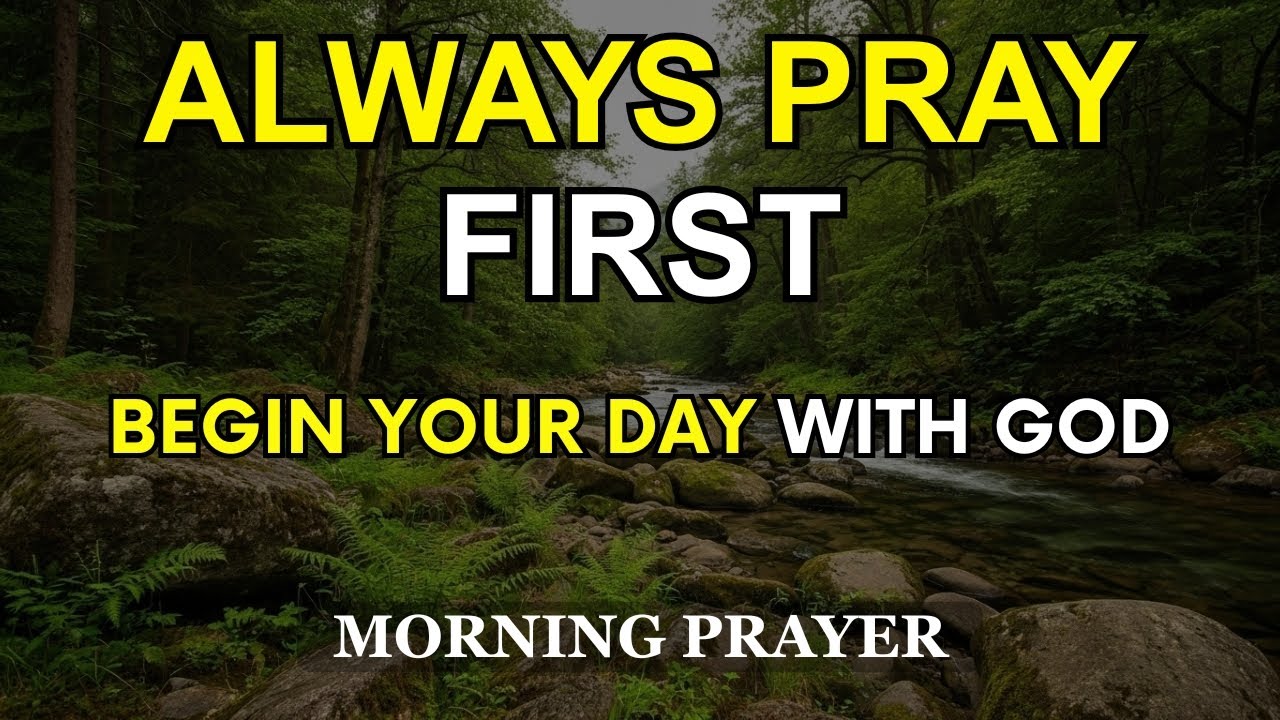 Start Your Day With God | A Powerful Morning Prayer to Begin Right | Pray First Today