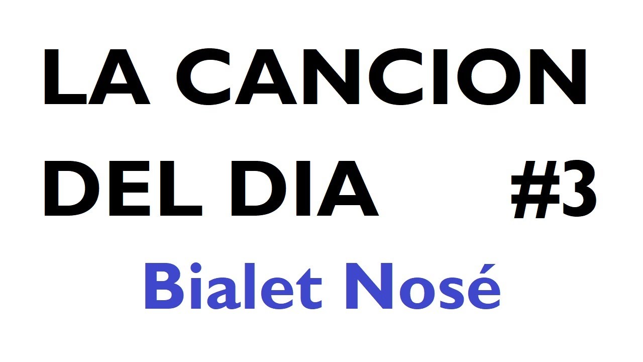 LA CANCION DEL DIA #3 - GASTON ABRIOLA: Bialet Nosé