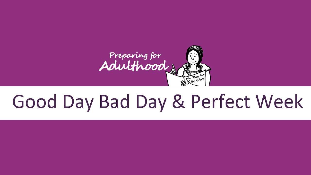 Good Day / Bad Day & Perfect Week