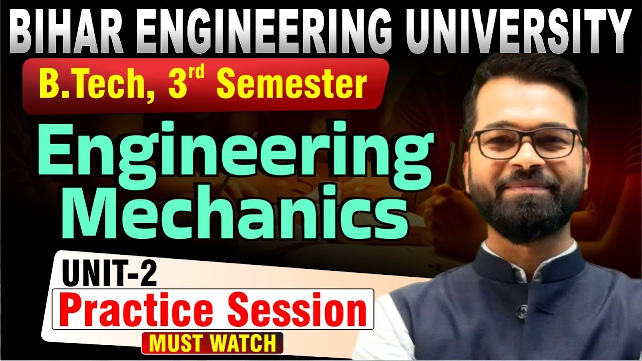 Engineering Mechanics | Practice Session | B.tech 3rd Semester| Detailed Live Classes #beu #semester
