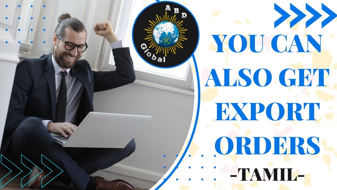 YOU CAN ALSO GET EXPORT ORDERS #BestExportImportTraining#ABDGlobalExports -Call 8526852232