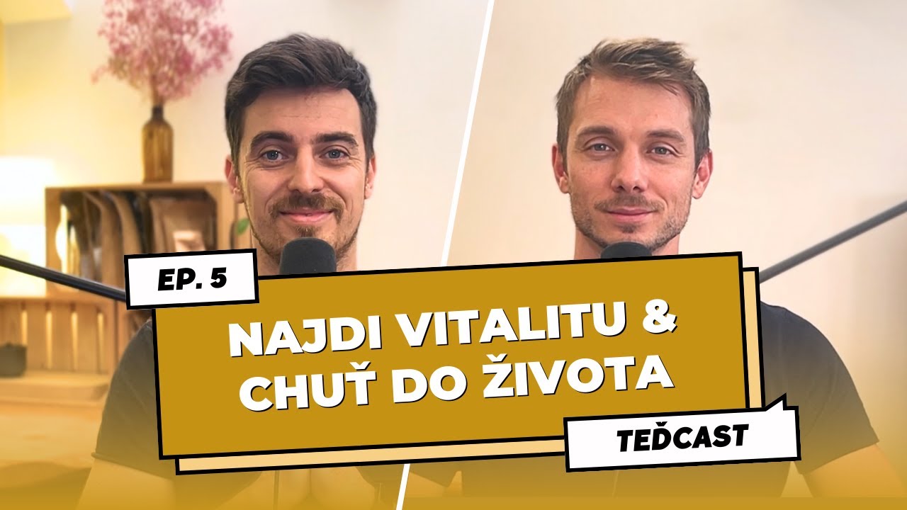 Jak najít radost, překonat únavu a zlepšit spánek | Marek Vich & Rob Kučera | TeďCast