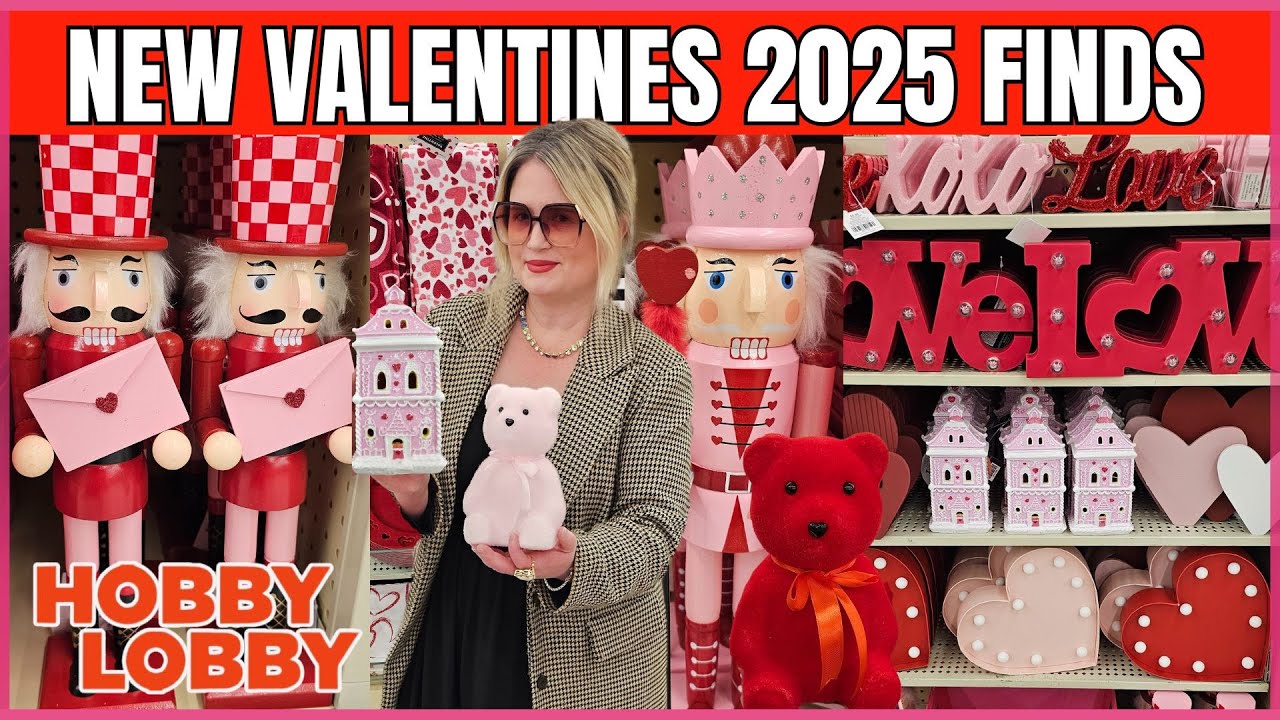 VALENTINES 2025 DECOR AT HOBBY LOBBY | STORE WALK THRU | 