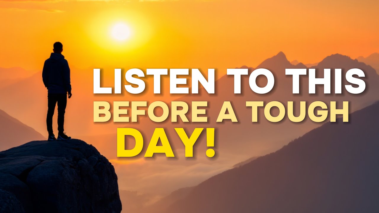 Listen to this before a tough day — God will give you strength!