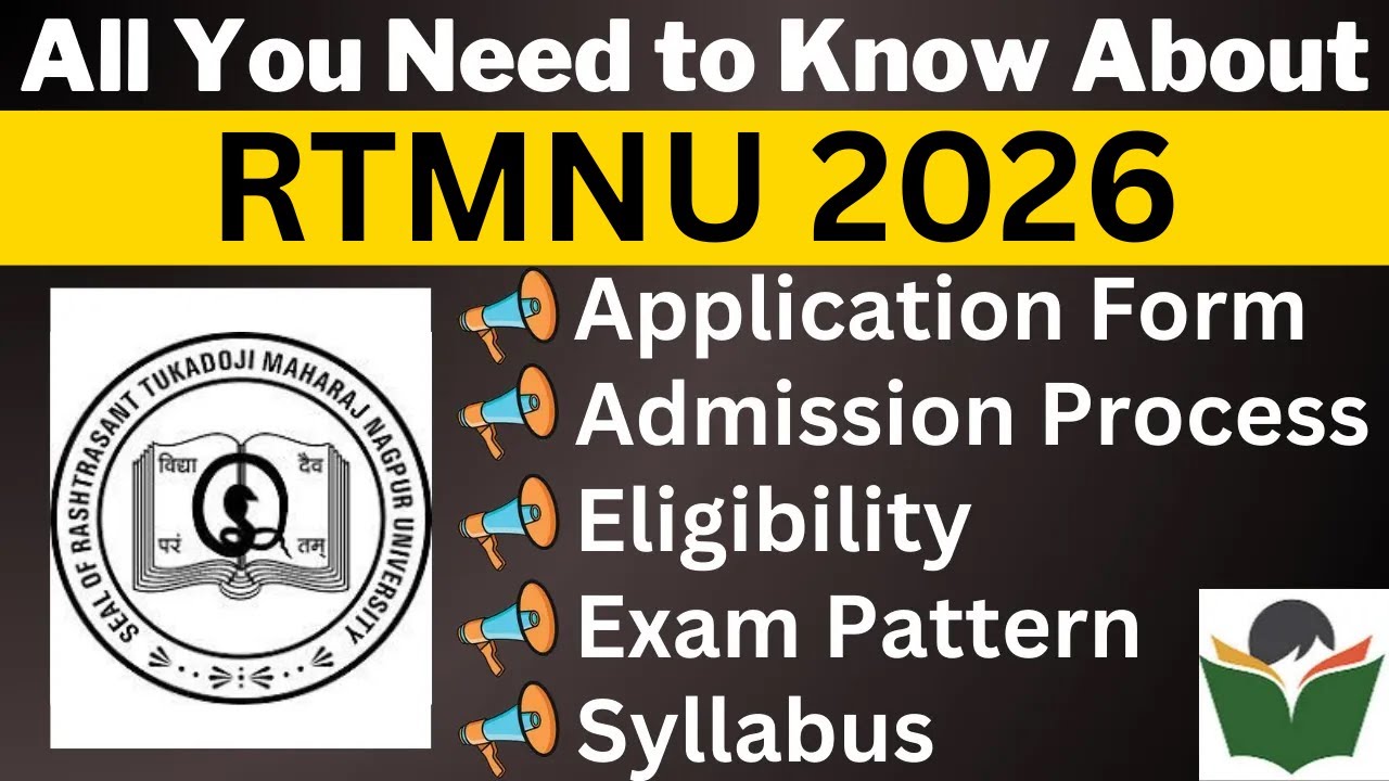 RTMNU 2026 Complete Details, Application Form, Dates, Eligibility, Syllabus, Pattern, Admit Card