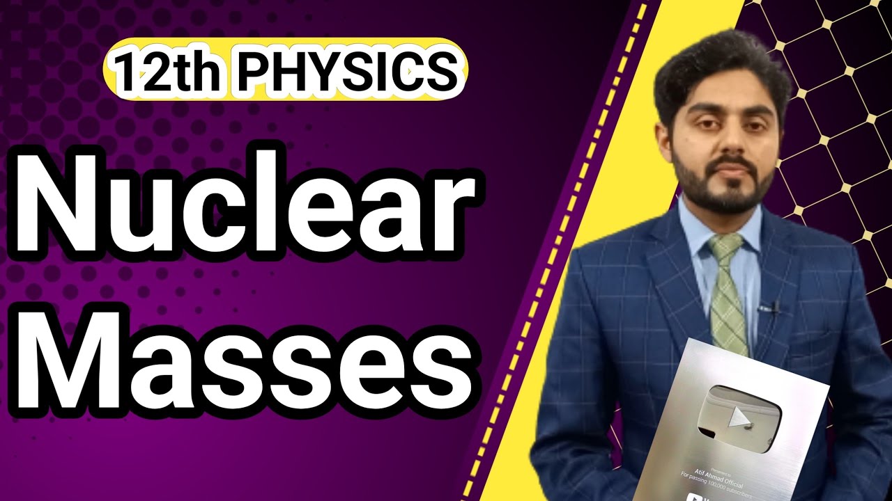 Nuclear masses class 12 | Kpk board, federal board, balochistan board | unified atomic mass unit