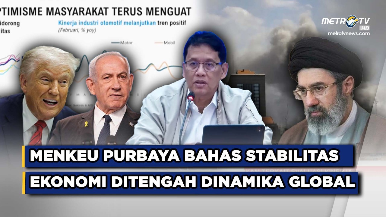 BREAKING NEWS - MENKEU PURBAYA BAHAS STABILITAS EKONOMI NASIONAL DITENGAH DINAMIKA GLOBAL