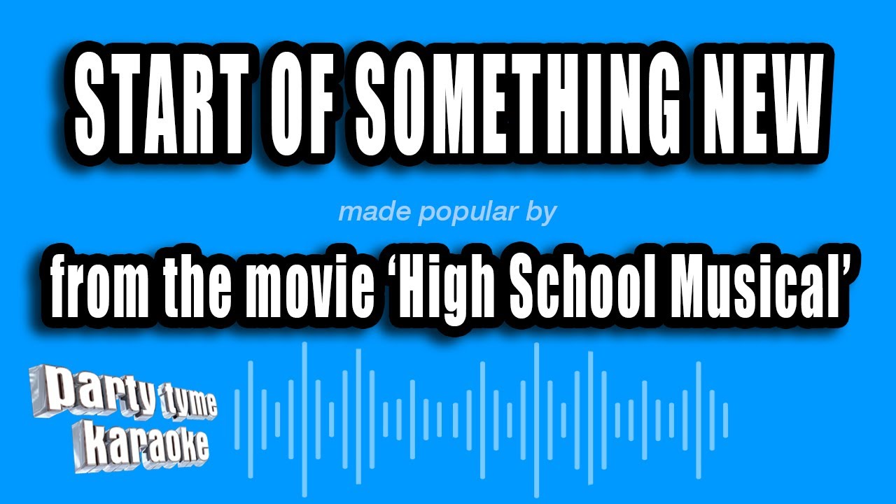 'High School Musical' - Start of Something New (Karaoke Version)