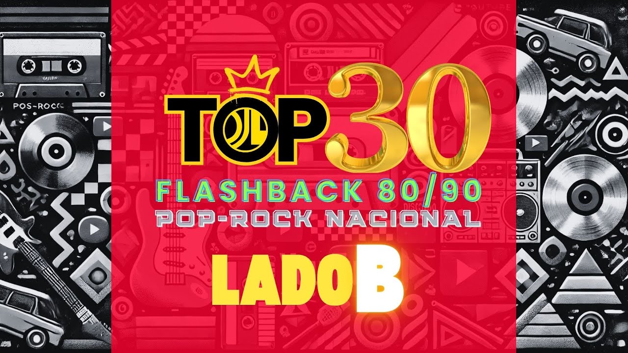 TOP 30 Pop Rock Nacional Anos 80 e 90 – Hits Que Marcaram Época LADO B l por DJ Laercio