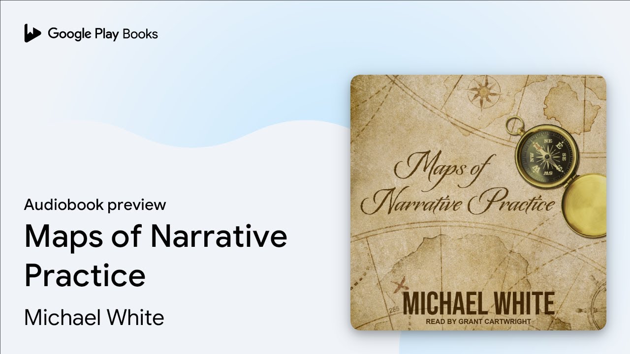 Maps of Narrative Practice by Michael White &middot; Audiobook preview