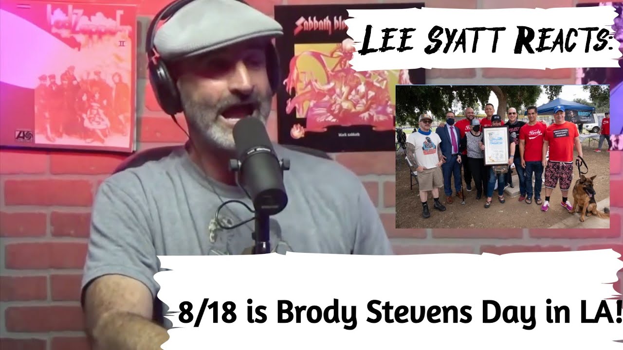 Lee Syatt reacts: 8/18 is Brody Stevens Day in LA