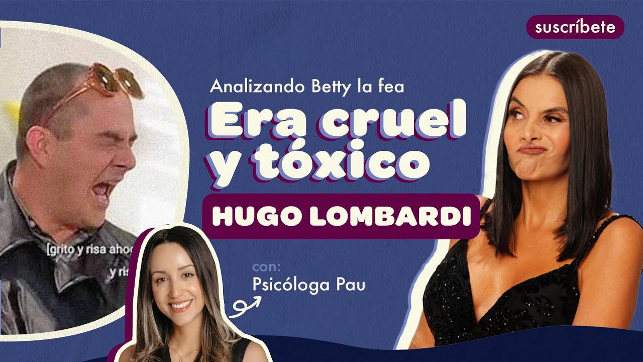 ESTOY EN DESACUERDO con Hugo Lombardi y sus OFENSAS: Análisis Psicológico | Analizando Betty la fea