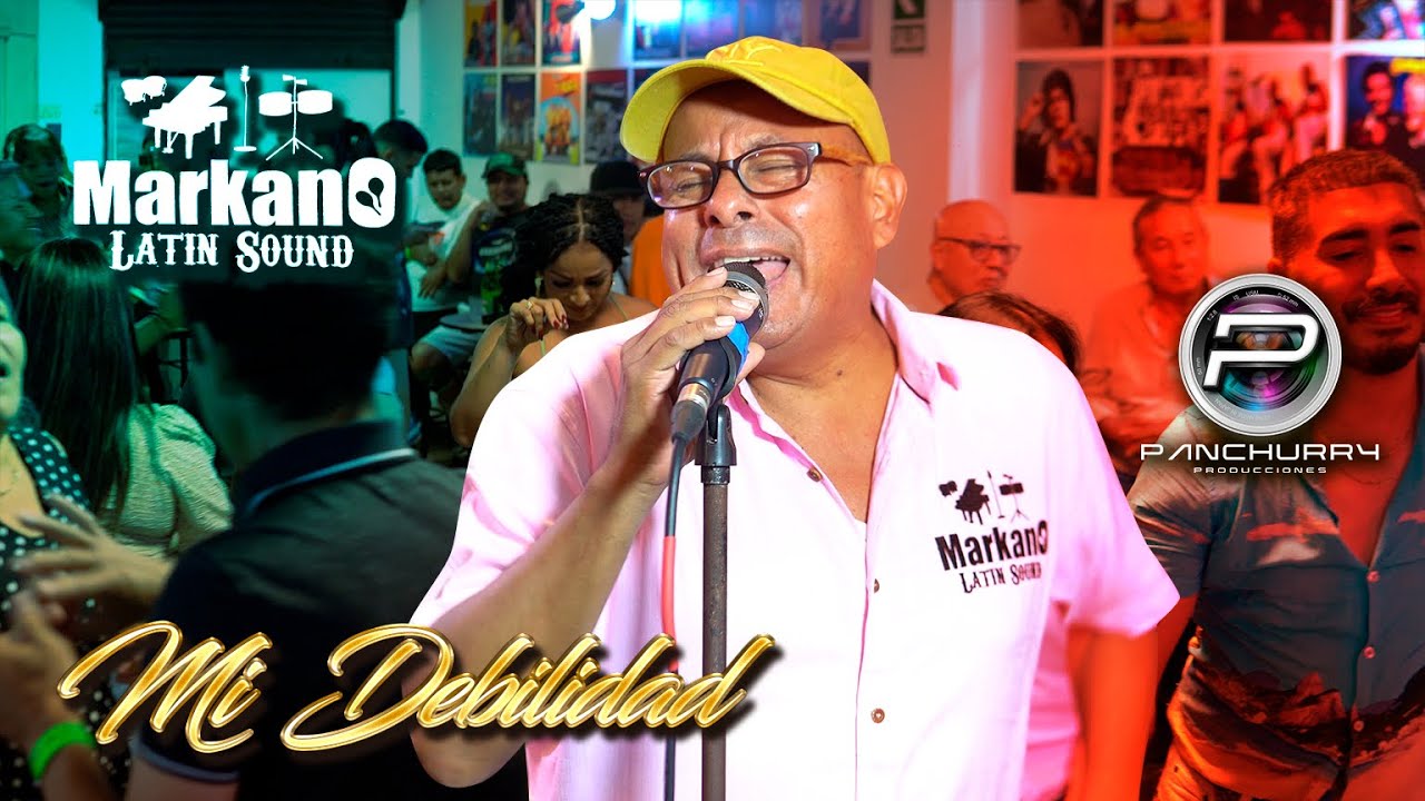 Mi Debilidad ||  Markano Latin Sound  🎼 Local Markano Latin Sound - S.M.P  20/04/25