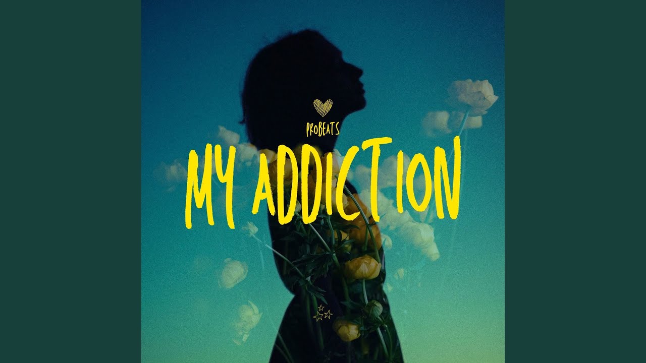 My Addiction
