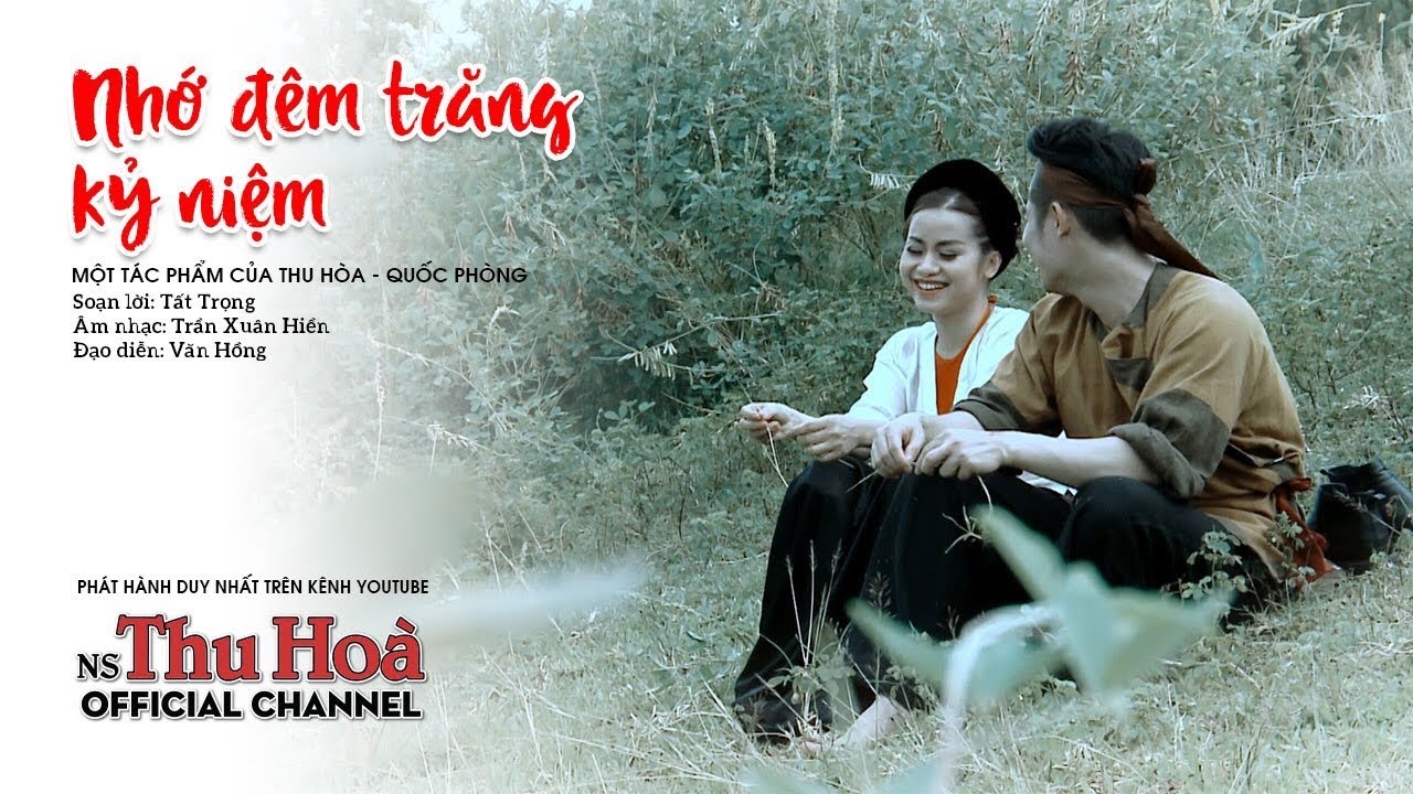 Nhớ Đ&ecirc;m Trăng Kỷ Niệm | Thu H&ograve;a h&aacute;t ch&egrave;o ft NS Quốc Ph&ograve;ng [Official MV]