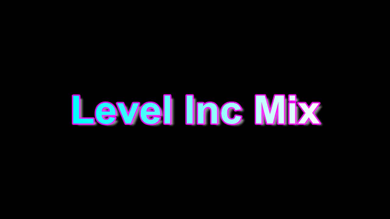 Level Inc Mix