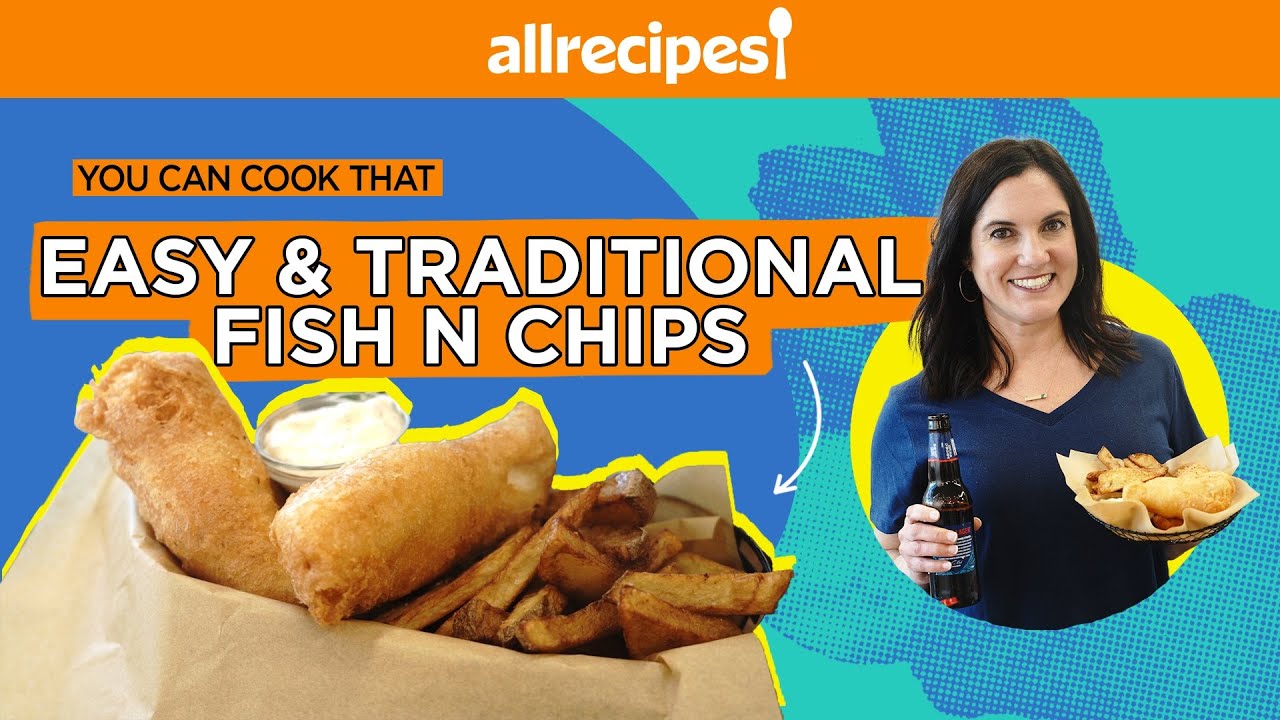How to Make Perfect Crispy, Crunchy Homemade Fish n' Chips | You Can Cook That | Allrecipes.com