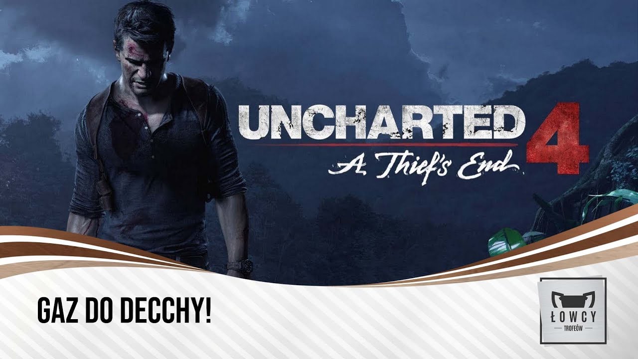Uncharted 4 - Gaz do dechy!