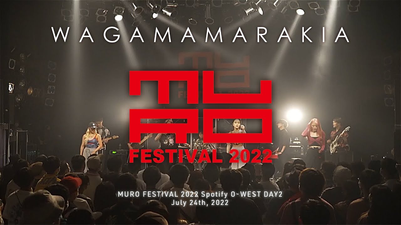 我儘ラキア(WAGAMAMARAKIA) MURO FESTIVAL 2022