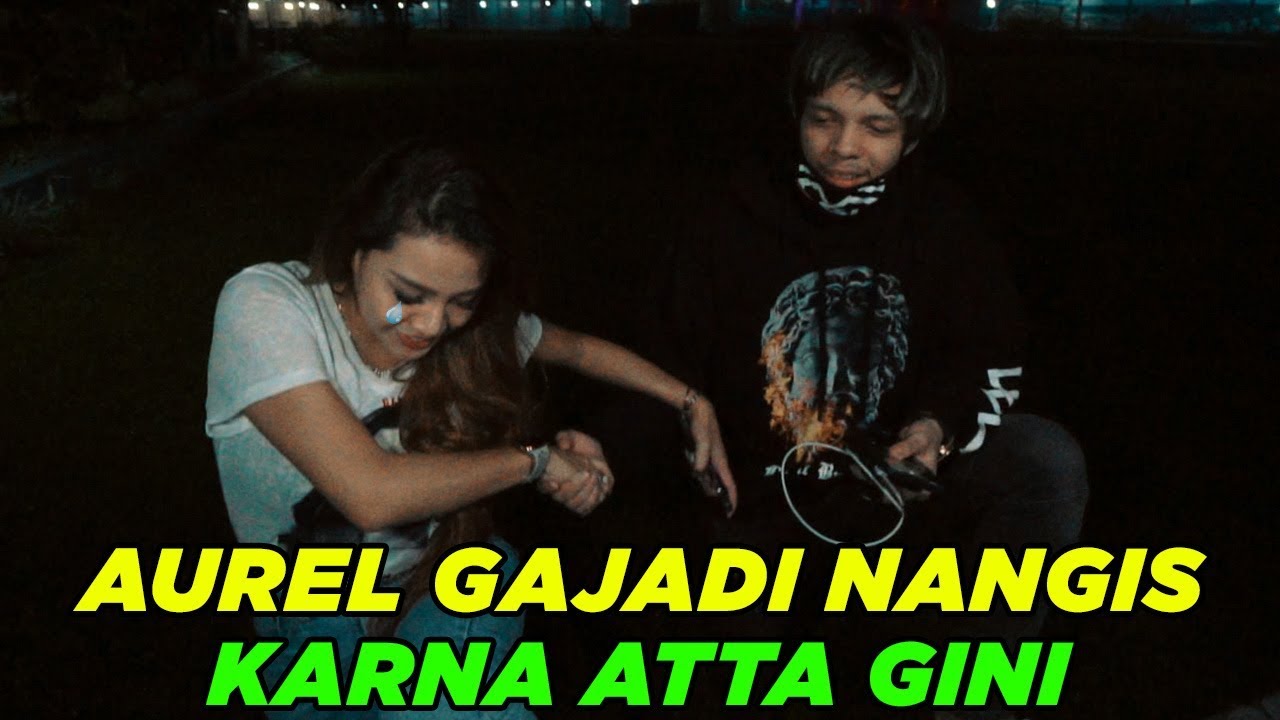 AUREL Gajadi Nangis Karna Atta Gini...