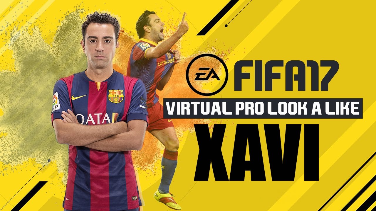 FIFA17 | VIRTUAL PRO LOOK A LIKE | XAVI