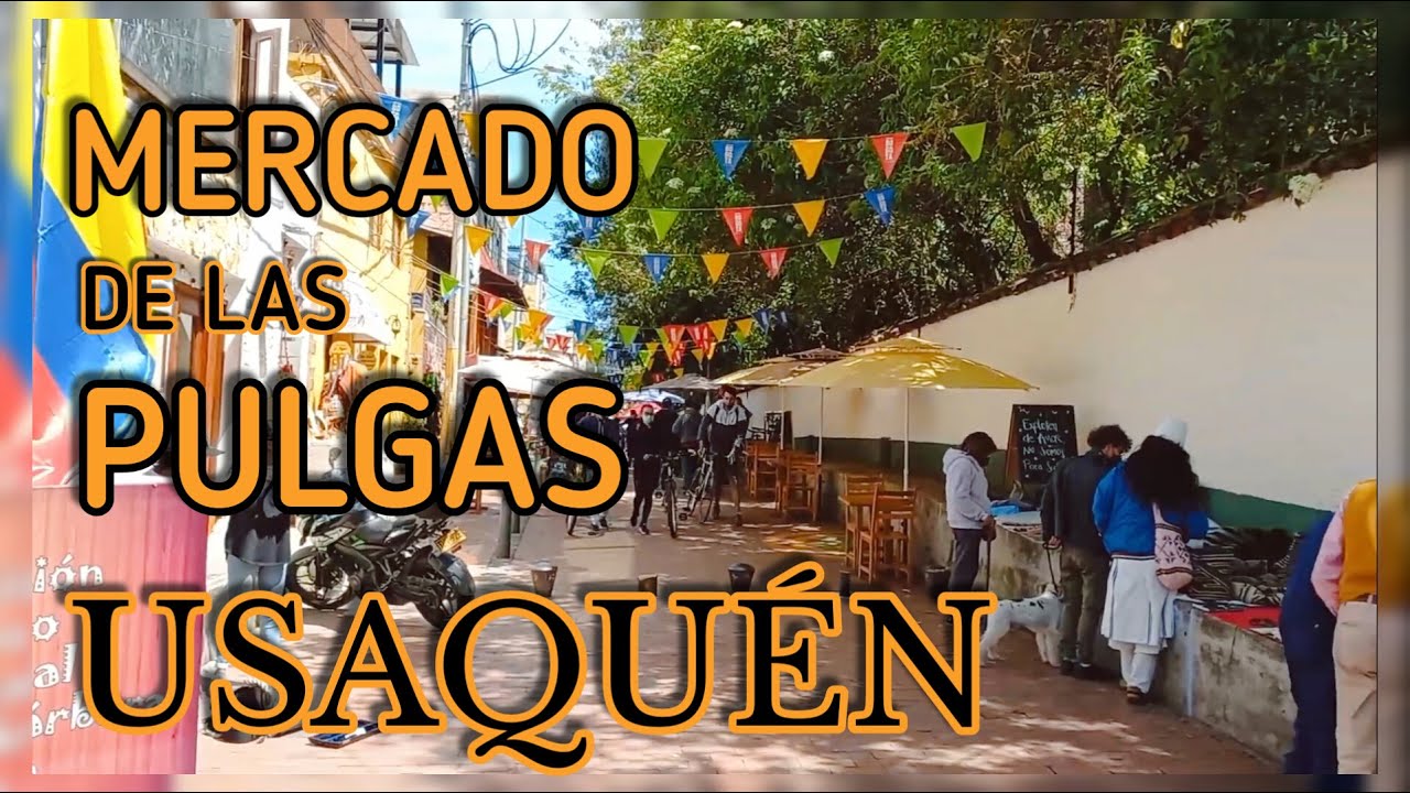 Te llevo al mercado de las PULGAS de USAQUÉN en BOGOTÁ