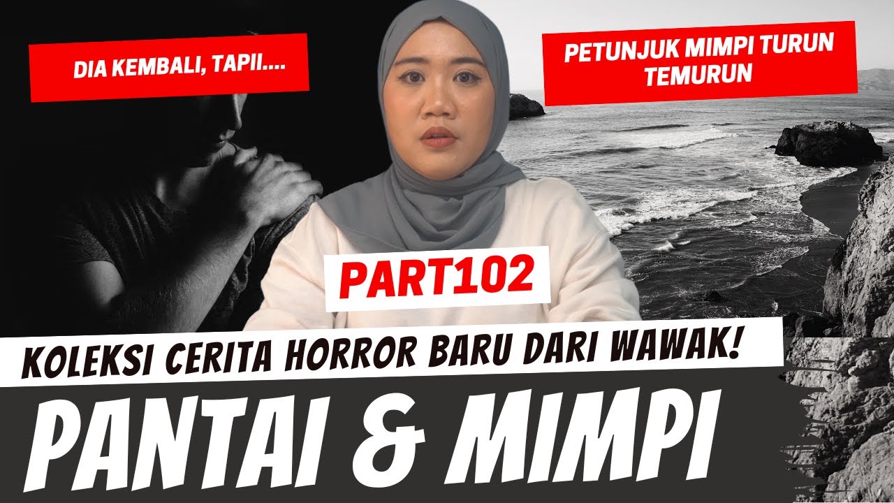 PANTAI DAN MIMPI TURUN TEMURUN - KHW PART 102