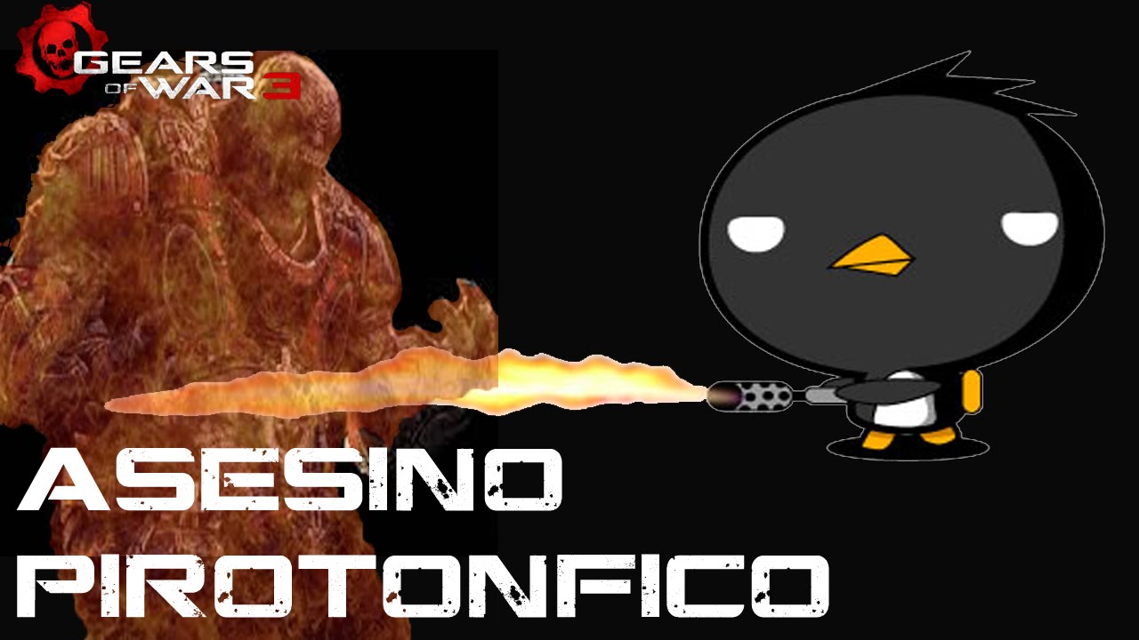 Asesino Pirotonfico - Gears Of War 3 - #12 -#Fuego - #CiudadAntigua - X-Box 360