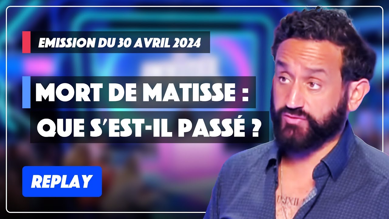 Mort de Matisse, 15 ans : Que s'est-il passé ? | Émission complète du 30 avril | TPMP Replay