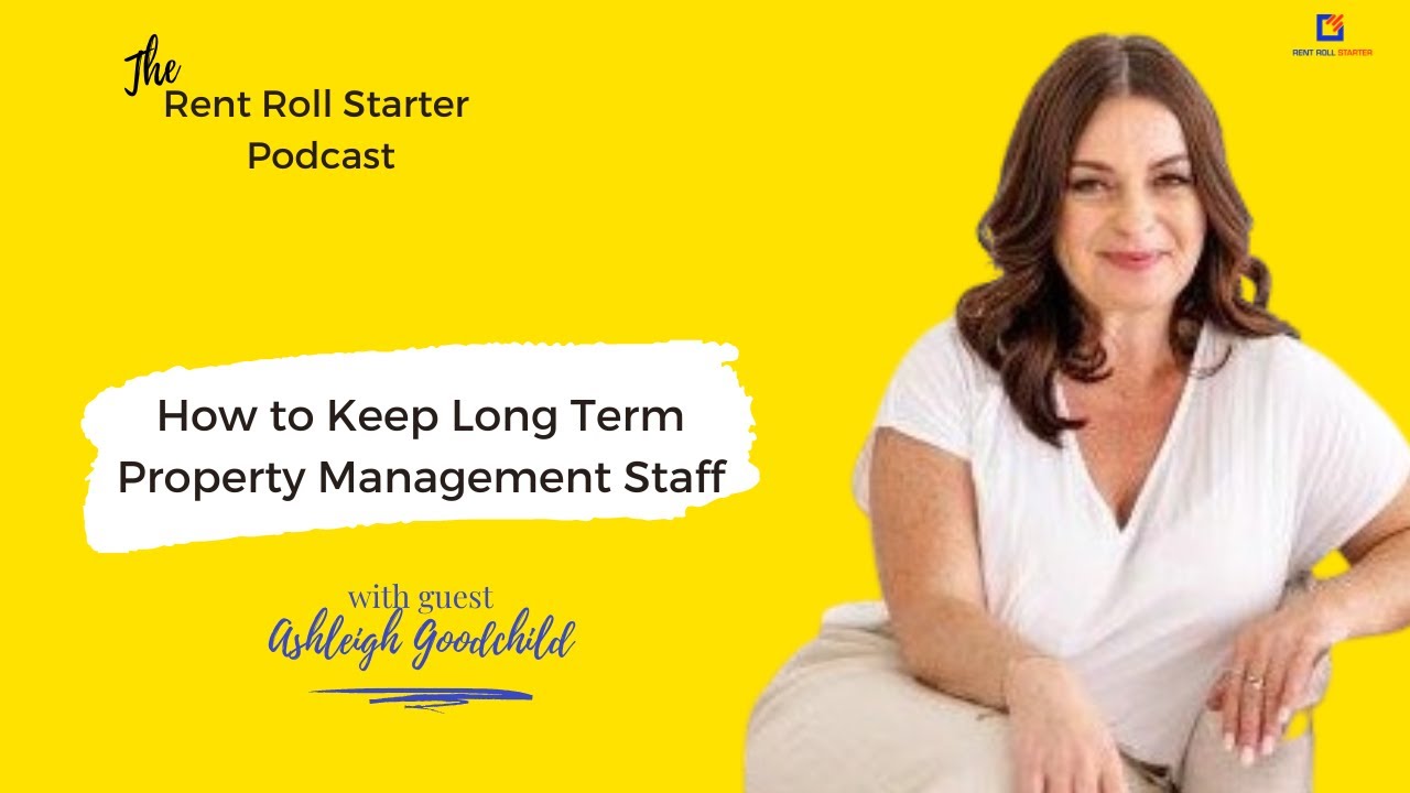 How to Keep Long Term Property Management Staff - with Ashleigh Goodchild