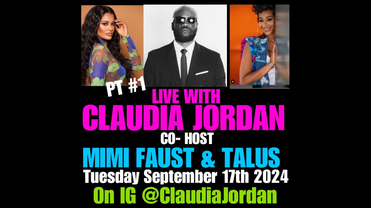 Ep #1 Let’s talk about it with Claudia Jordan & Co-Host Mimi Faust & Talus