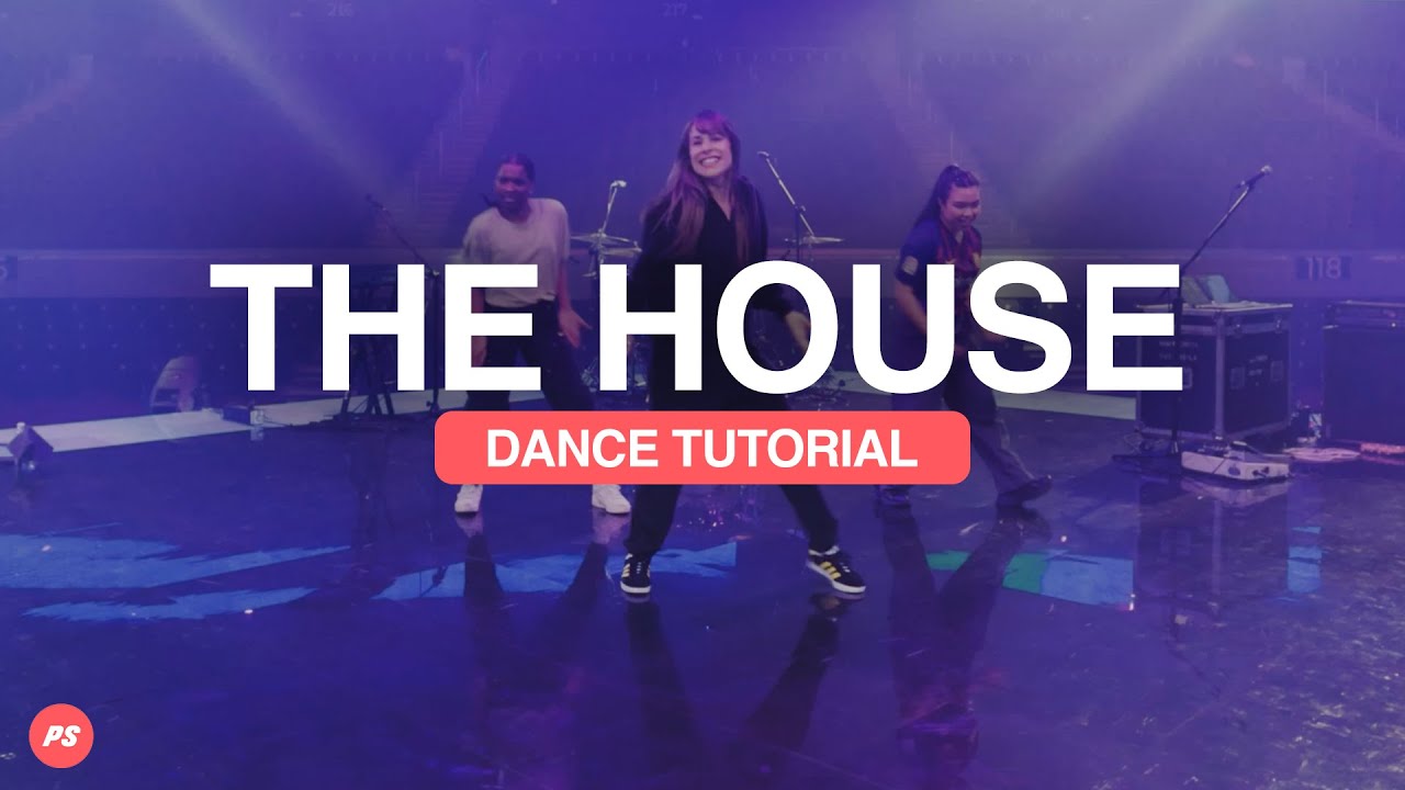The House | Planetshakers Official Dance Tutorial Video