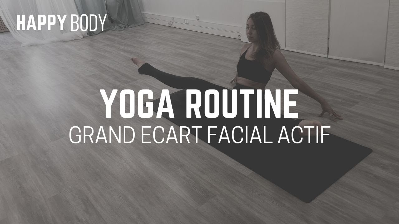 Routine grand écart facial actif : 3 routines débutant / Inter / Avancé