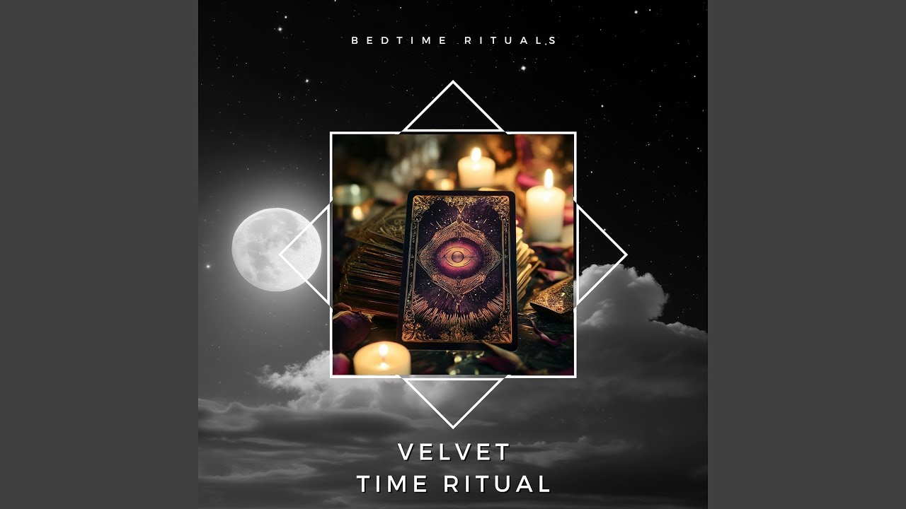 Velvet Time Ritual