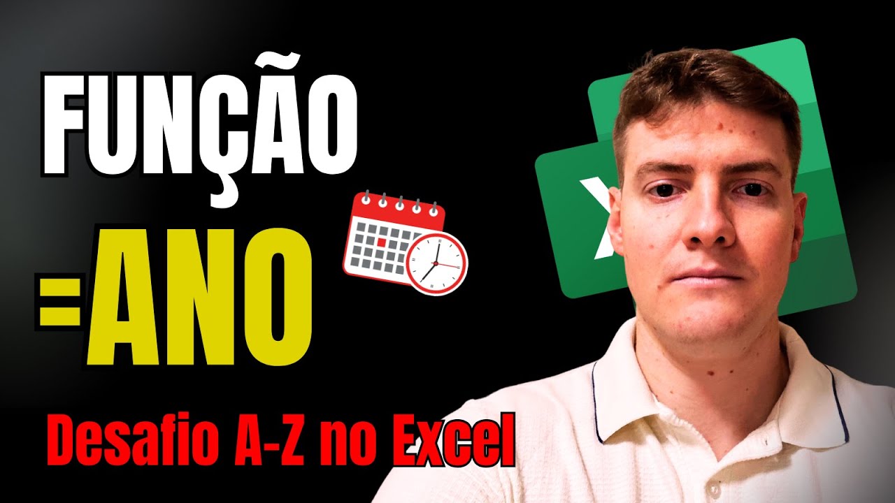 Fun&ccedil;&atilde;o =ANO no Excel | Desafio A-Z (Alfabeto: A)