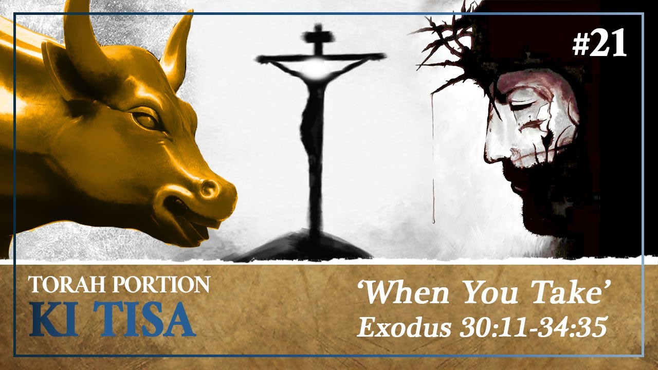 The Golden Calf and The Ransom - Torah Portion Ki Tisa
