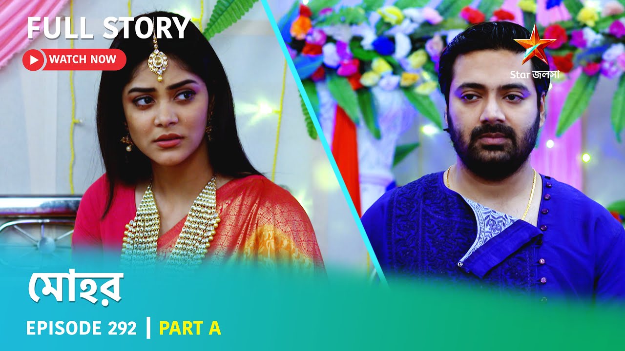 Full Story | Mohor | Episode 292 | Part A