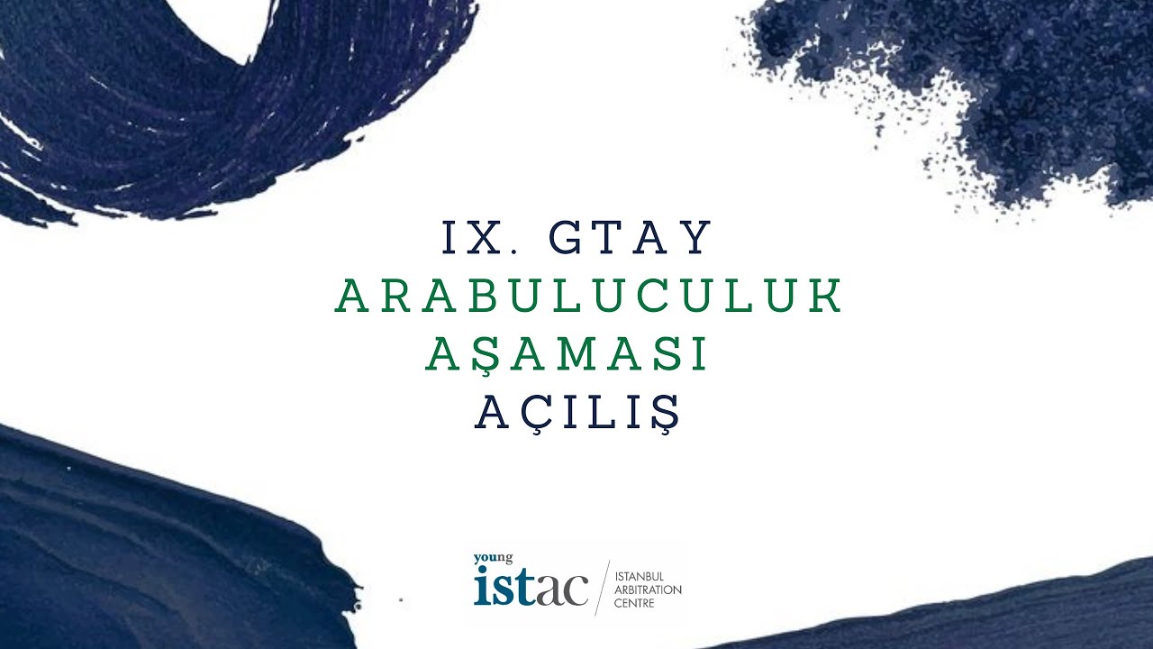 IX. GTAY Arabuluculuk Aşaması | Açılış