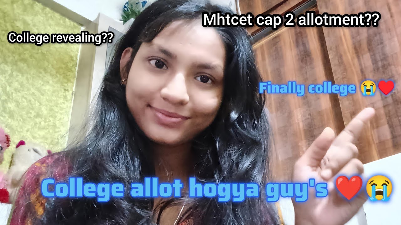 Mhtcet Cap 2 allotment update 🚨🥲 Core branch alloted 😭 going to take admission ❗#mhtcet #college 