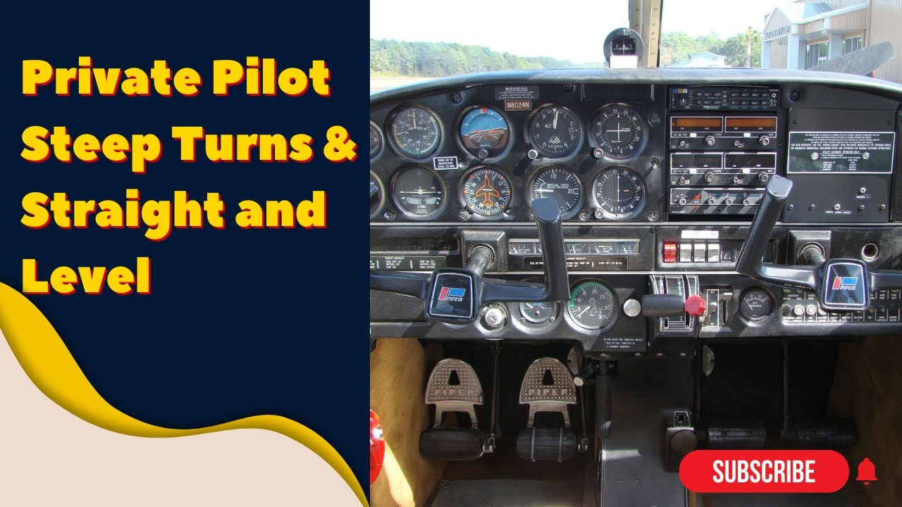 Private Pilot Steep Turns & Straight and Level