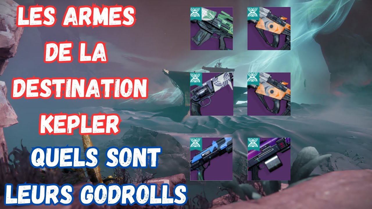 Destiny 2 Présentation Et Godrolls Des Armes De La Destination Kepler!
