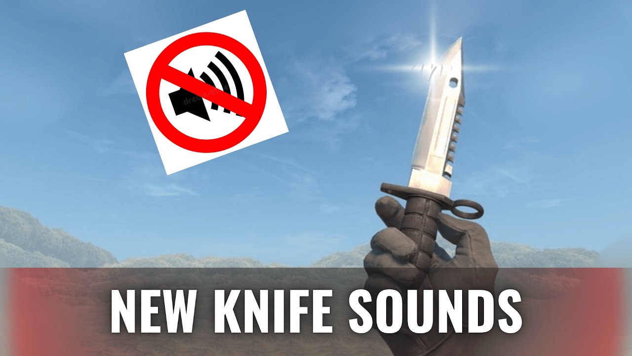 NEW UPDATE Sounds Effect Knife - Counter Strike